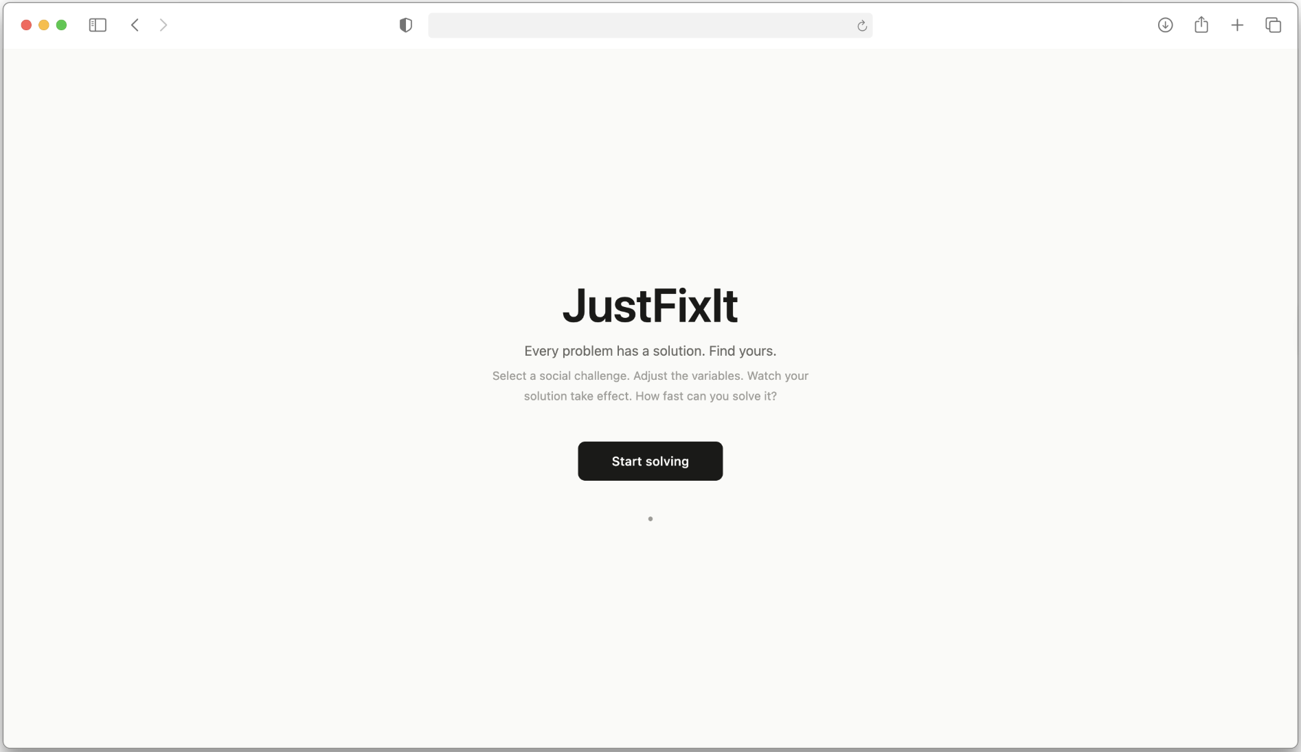 JustFixIt landing page: serif 'JustFixIt' wordmark with subtitle 'Every problem has a solution. Find yours.' and a Start solving button.